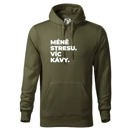MÉNĚ STRESU.VÍC KÁVY.