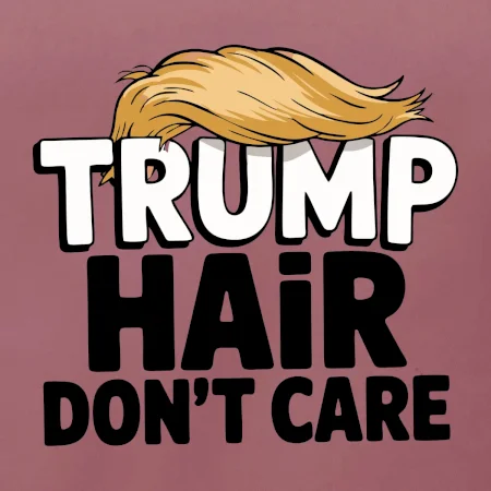 Trump hair dont care