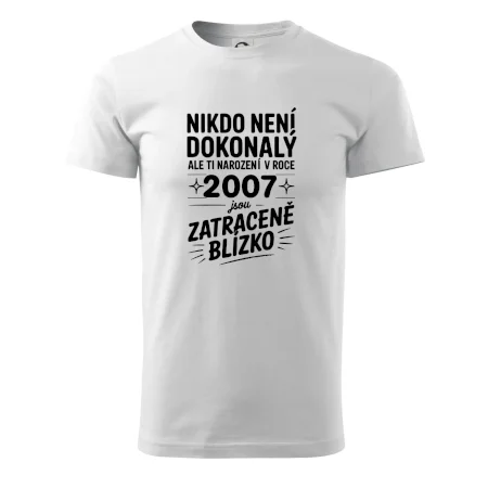 Nikdo není dokonalý ale ti narození v roce 2007 jsou zatraceně blízko