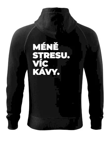 MÉNĚ STRESU.VÍC KÁVY.