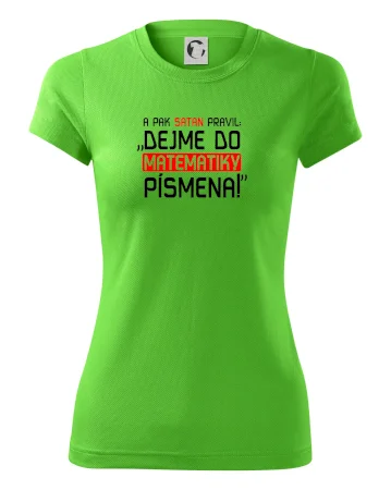 A pak satan pravil dejme do matematiky písmena