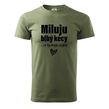 Miluju blbý kecy