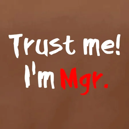 Trust me I´m  Mgr. / Věř mi jsem Magistr.
