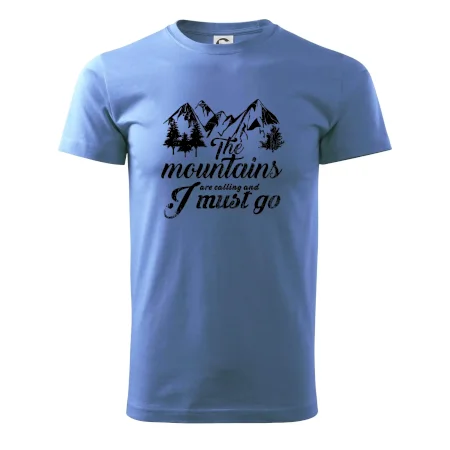 The mountains are calling and i must go