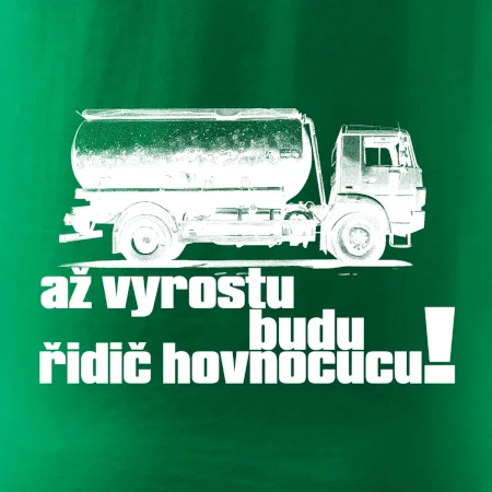 Až vyrostu budu řidič hovnocucu