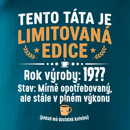 Tento táta je limitovaná edice