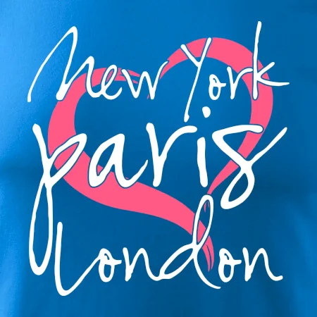 I love NYC Paris London