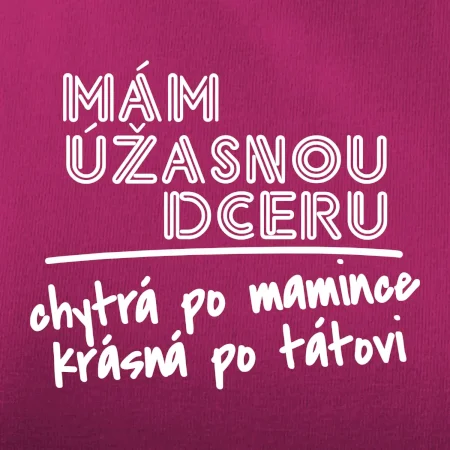 Mám úžasnou dceru