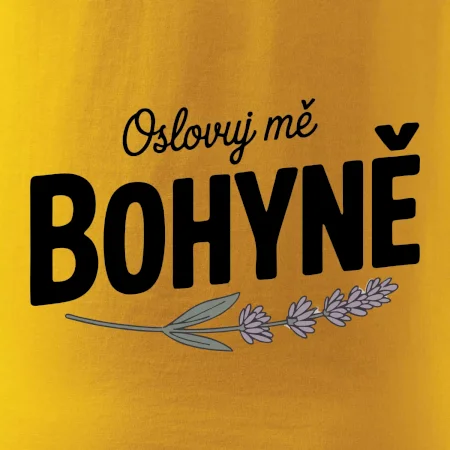 Oslovuj mě bohyně