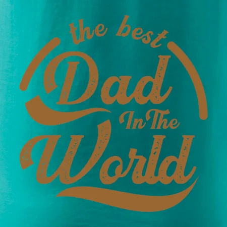 The best dad in the world - psaci