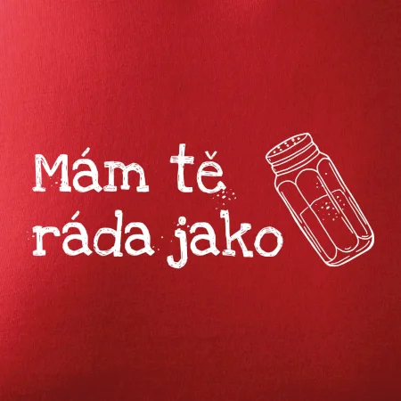Mám tě ráda jako sůl
