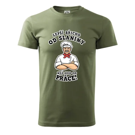 Lepší břicho od slaniny než hrb od práce