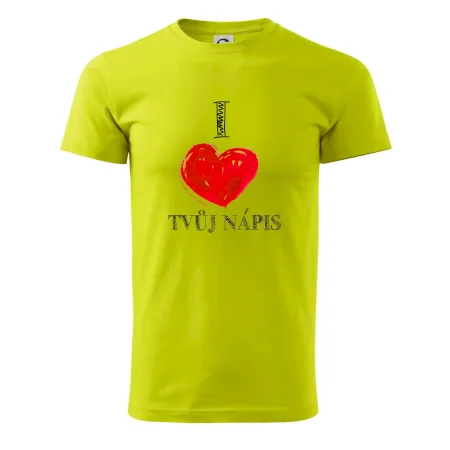 I love malované srdce - vlastní nápis