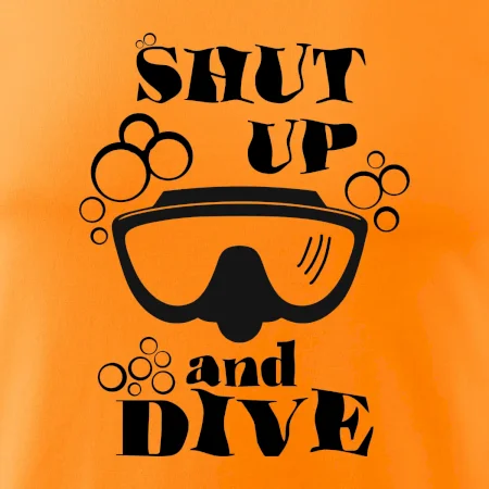 Shut up and dive