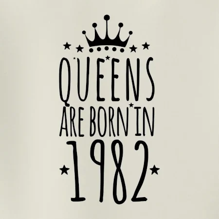 Queens are born in 1982