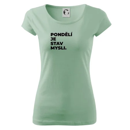 PONDĚLÍ JE STAV MYSLI.