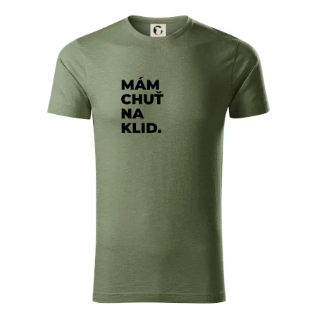 MÁM CHUŤ NA KLID.