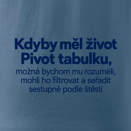 Kdyby měl život pivot tabulku