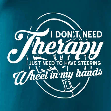 Kulatý nápis - I don't need therapy wheel in my hands