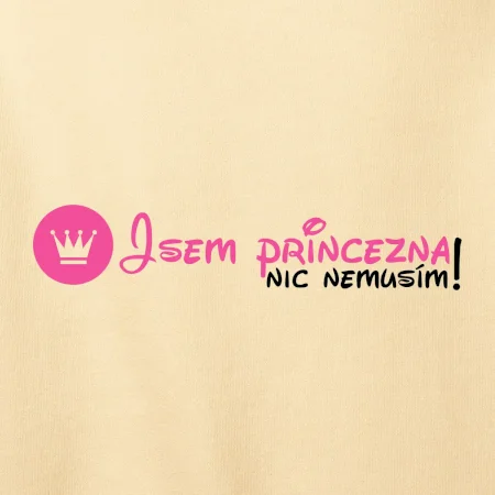 Jsem princezna, nic nemusím!¨