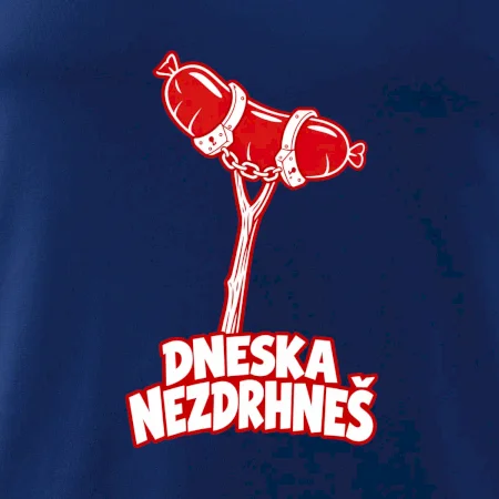Dneska nezdrhneš