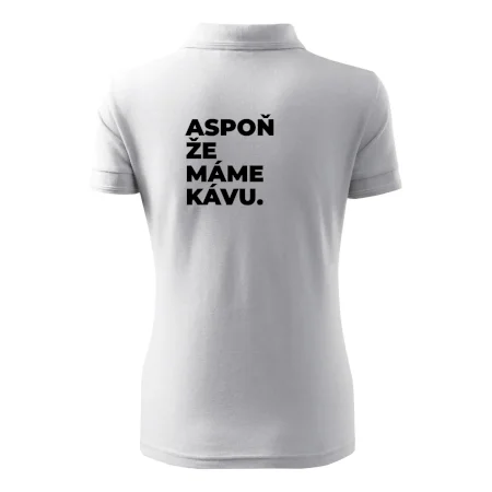 ASPOŇ ŽE MÁME KÁVU.