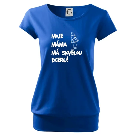Moje máma má skvělou dceru