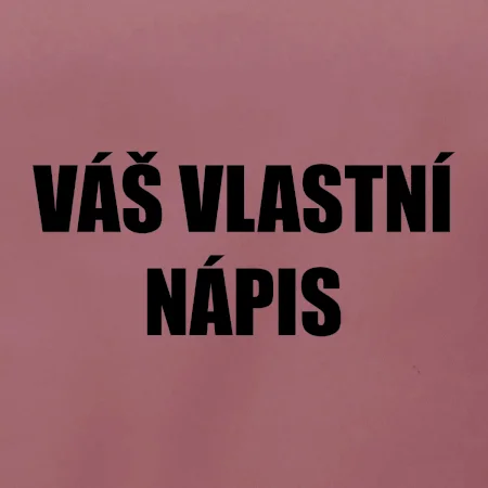 Tvůj vlastní nápis - tiskací