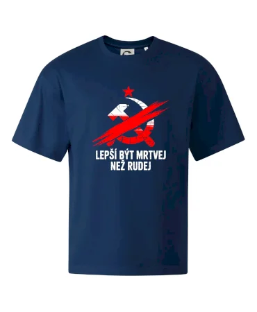 LEPŠÍ BÝT MRTVEJ NEŽ RUDEJ