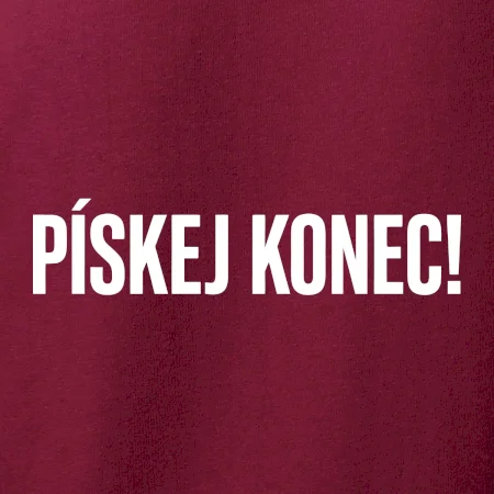 Pískej konec!