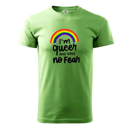 Im queer and have no fear