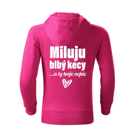 Miluju blbý kecy