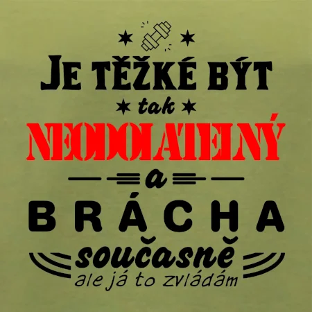 Je těžké být neodolatelný brácha