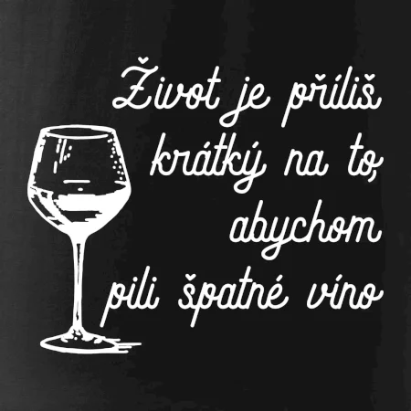 Život je příliš krátký - sklenička
