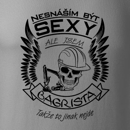 Nesnáším být sexy - bagrista
