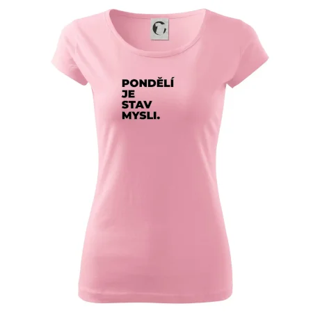 PONDĚLÍ JE STAV MYSLI.