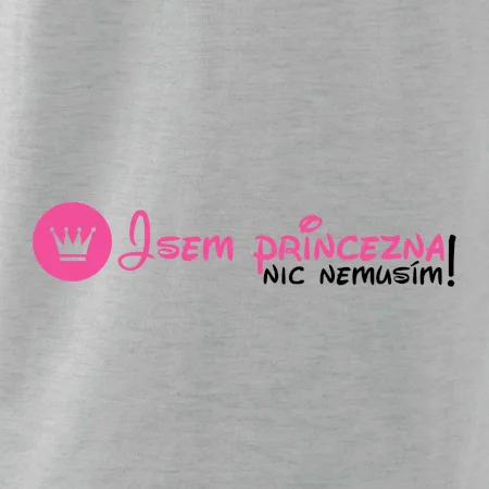 Jsem princezna, nic nemusím!¨