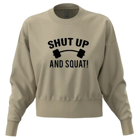 Shut up and squat