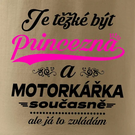Je těžké být princezna - motorkářka