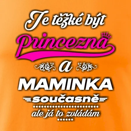 Je těžké být princezna - Maminka