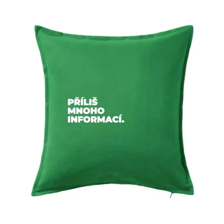 PŘÍLIŠ MNOHO INFORMACÍ.