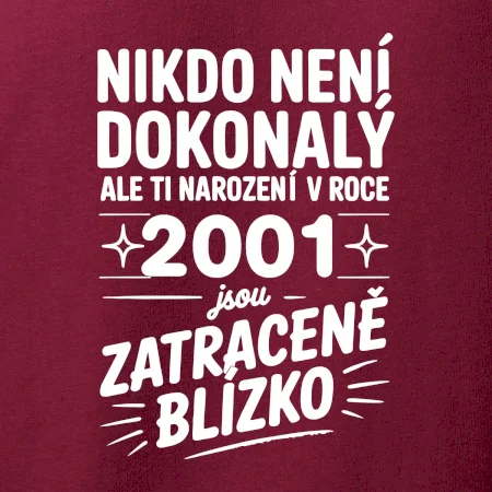Nikdo není dokonalý ale ti narození v roce 2001 jsou zatraceně blízko