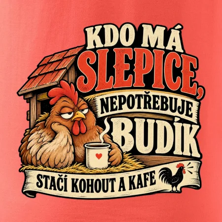 Kdo má slepice nepotřebuje budík