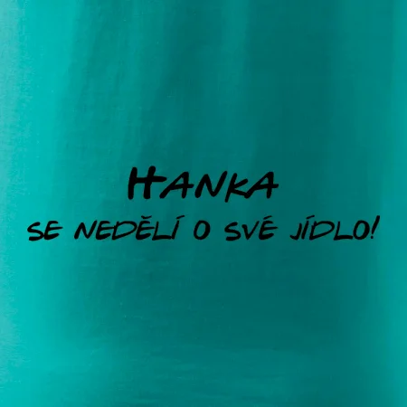 Vaše jméno - se nedělí o své jídlo