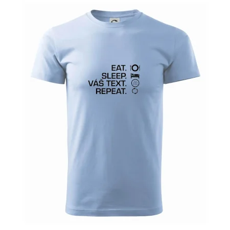 Eat sleep repeat vlastní text