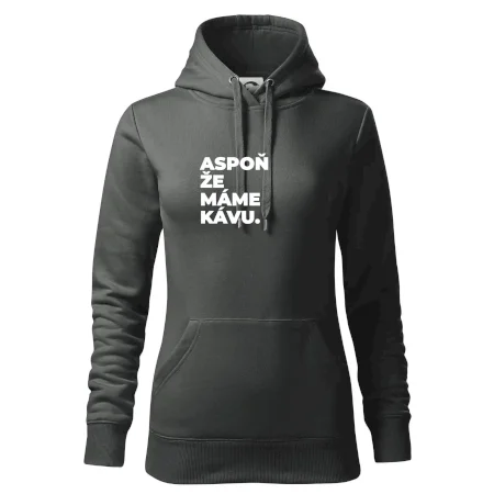 ASPOŇ ŽE MÁME KÁVU.