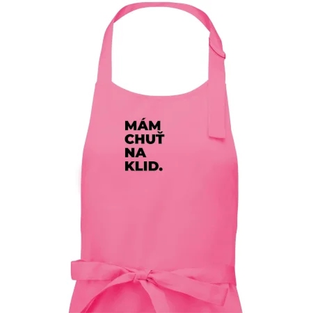 MÁM CHUŤ NA KLID.