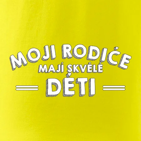 Moji rodiče mají skvělé děti