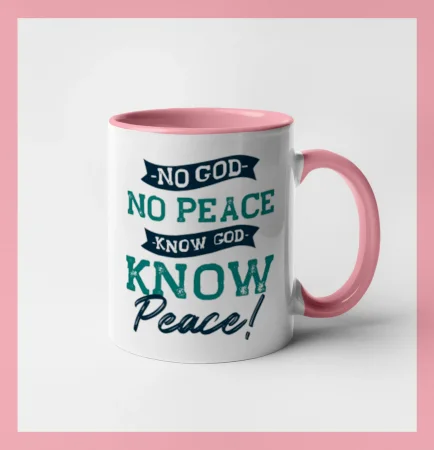 No God no peace, know god know peace