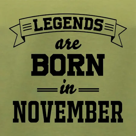 Legends are born in November